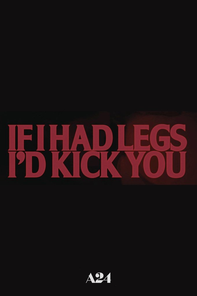 If I Had Legs I'd Kick You (2025) [503061] (A1765568368) [[Movies]] --Plex--
